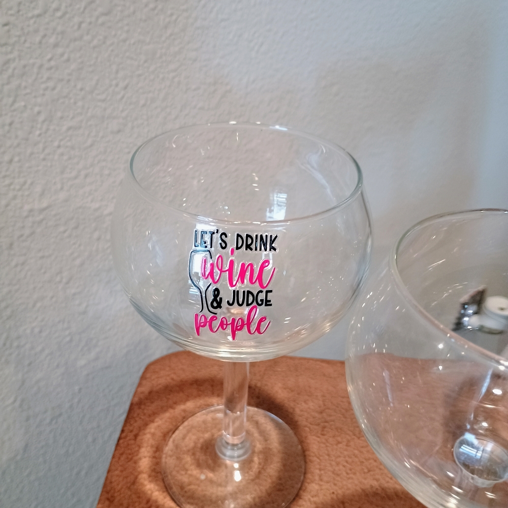 "Let's Drink Wine & Judge People" Wine Glass